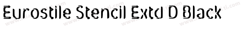 Eurostile Stencil Extd D Black字体转换